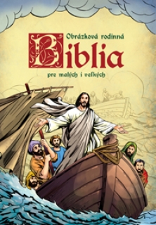 Obrázková rodinná Biblia - Pre malých i veľkých