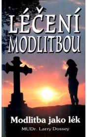 Léčení modlitbou - Modlitba jako lék