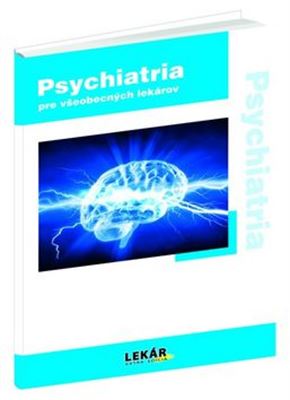 Psychiatria - pre všeobecných lekárov