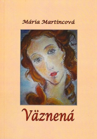 Väznená - Mária Martincová