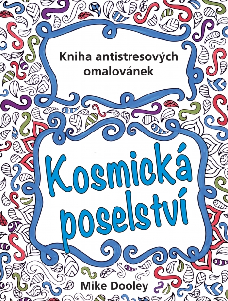 Kosmická poselství - Kniha antistresových omalovánek