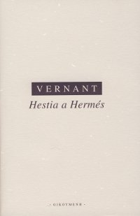 Hestia a Hermés - Studie k duchovnímu světu Řeků