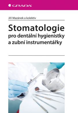 Stomatologie pro dentální hygienistky a zubní instrumentářky - 