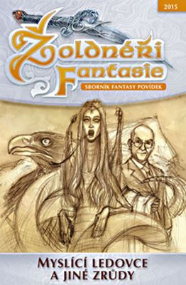 Žoldnéři fantasie 2015 - Myslící ledovce a jiné zrudy