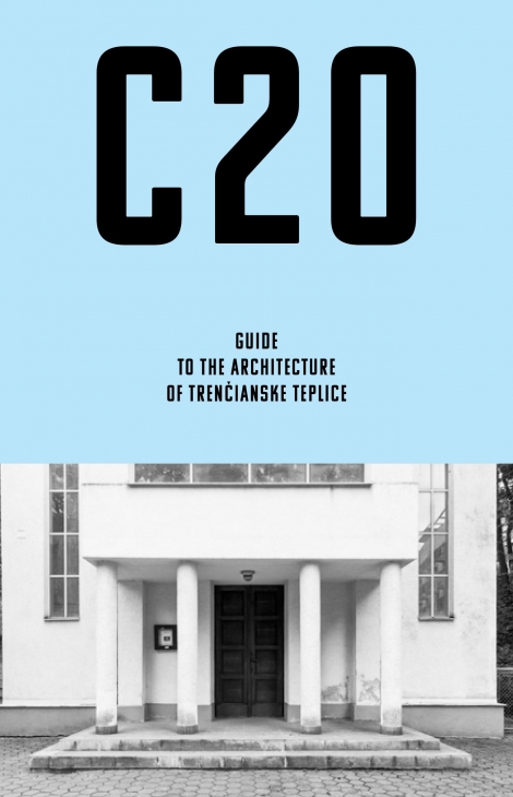 C20: Guide to the architecture of Trenčianske Teplice - 