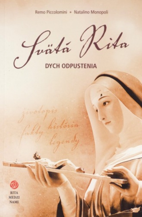 Svätá Rita - dych odpustenia - Životopis, história, fakty, legendy