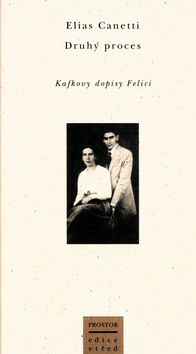 Druhý proces - Kafkovy dopisy Felici