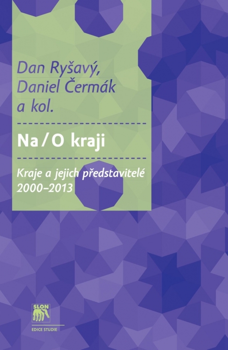 Na/O kraji - Kraje a jejich představitelé 2000-2013