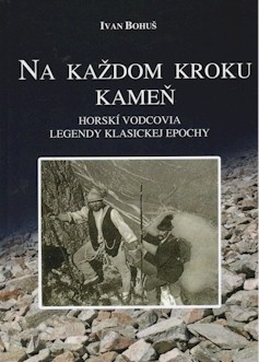 Na každom kroku kameň - Horskí vodcovia legendy klasickej epochy