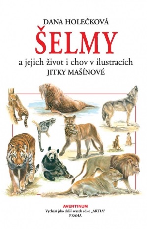 Šelmy a jejich zivot i chov - v ilustracích Jitky Mašínové