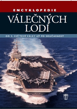 Encyklopedie válečných lodí - Od 2. světové války až po současnost