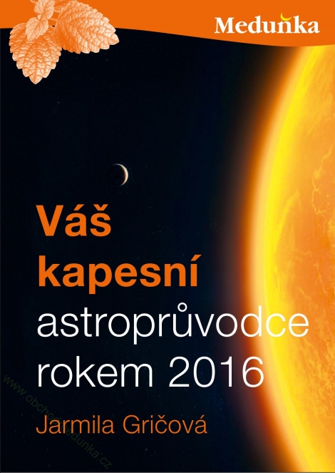 Váš kapesní astroprůvodce rokem 2016 - 