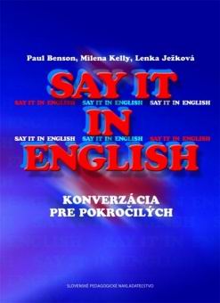 Say it in English - Konverzácia pre pokročilých - 