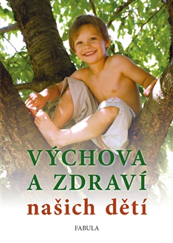 Výchova a zdraví našich dětí - 
