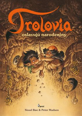 Trolovia oslavujú narodeniny - 
