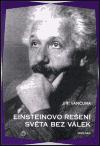 Einsteinovo řešení světa bez válek - 