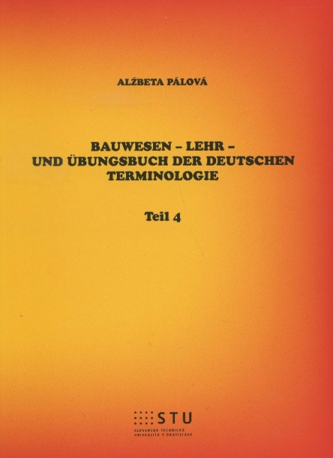 Bauwesen - Lehr- und Übungsbuch der deutschen Terminologie - 