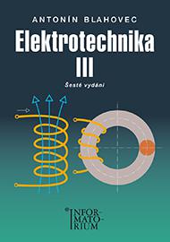 Elektrotechnika III. 6.vydání - (příklady a úlohy) pro SOŠ a SOU