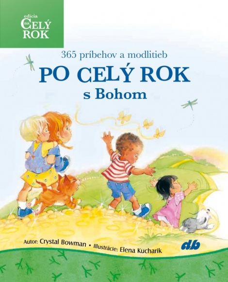 Po celý rok s Bohom - 365 príbehov a modlitieb