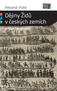 Dějiny Židů v českých zemích v 10. - 18. století - 