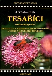 Tesaříci (makrofotografie) - Běh života a rozšíření vybraných druhů v České a Slovenské republice