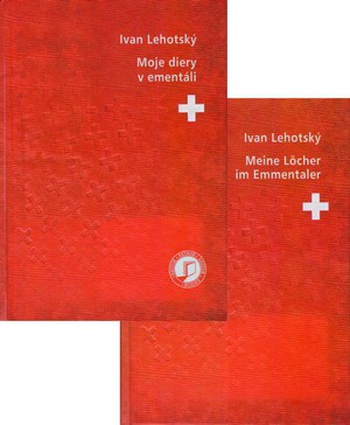 Moje diery v ementáli / Meine Löcher im Emmentaler - Kolekcia dvoch titulov