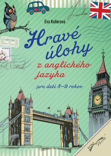Hravé úlohy z anglického jazyka pre deti 8-9 rokov - Pracovný zošit