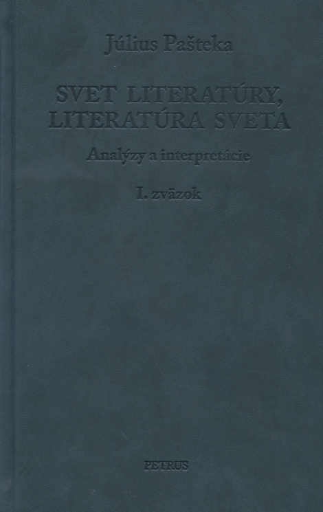 Svet literatúry, literatúra sveta - I. zväzok - Analýzy a interpretácie