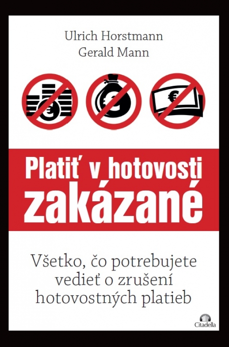 Platiť v hotovosti zakázané - Všetko, čo potrebujete vedieť o zrušení hotovostných platieb