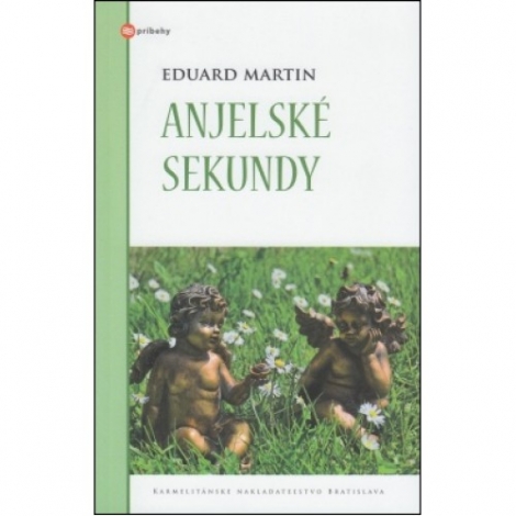 Anjelské sekundy - Eduard Martin