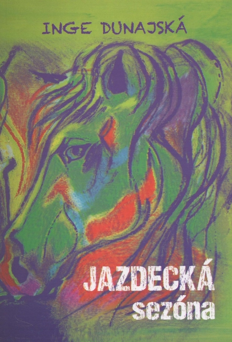 Jazdecká sezóna - Inge Dunajská