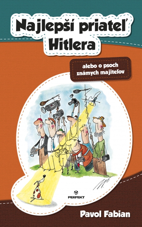 Najlepší priateľ Hitlera - alebo o psoch známych majiteľov