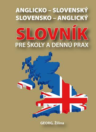 Anglicko-slovenský / slovensko-anglický slovník pre školy a dennú prax - 