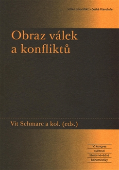Obraz válek a konfliktů - Válka a konflikt v české literatuře
