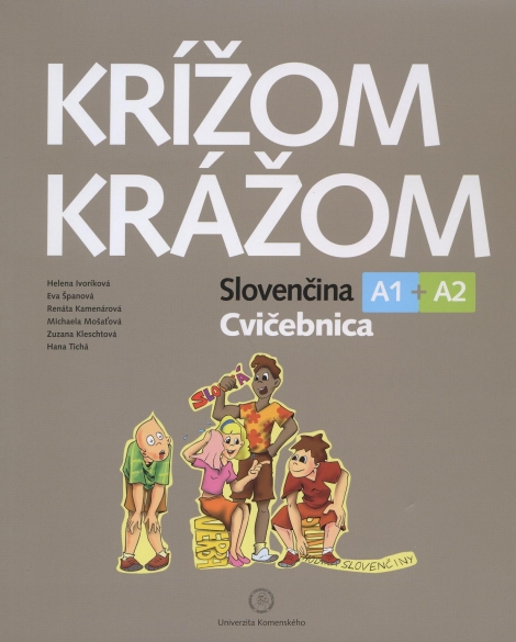Krížom krážom Cvičebnica A1+A2 - Helena Ĺos Ivoríková a kolektív