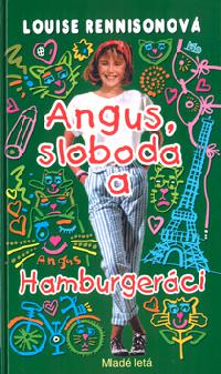 Angus, sloboda a Hamburgeráci - 