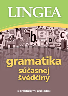 Gramatika súčasnej švédčiny - s praktickými príkladmi