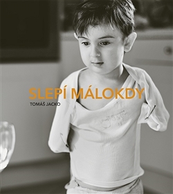 Slepí málokdy - 