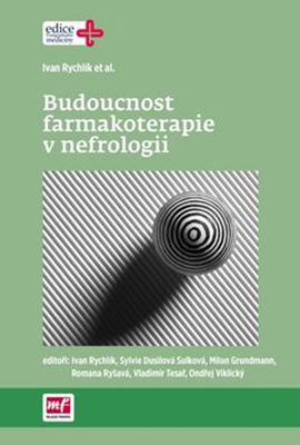 Budoucnost farmakoterapie v nefrologii - 