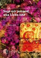 Sagt mir Jemand, was Liebe ist? - Deutschsprachige und tschechische Liebeslyrik des Mittelalters. Eine Typologie