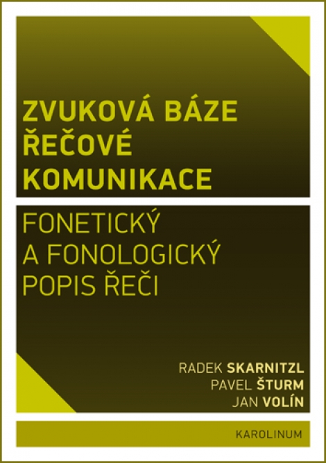 Zvuková báze řečové komunikace - Fonetický a fonologický popis řeči