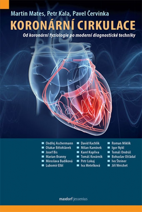 Koronární cirkulace - Od koronární fyziologie po moderní diagnostické techniky