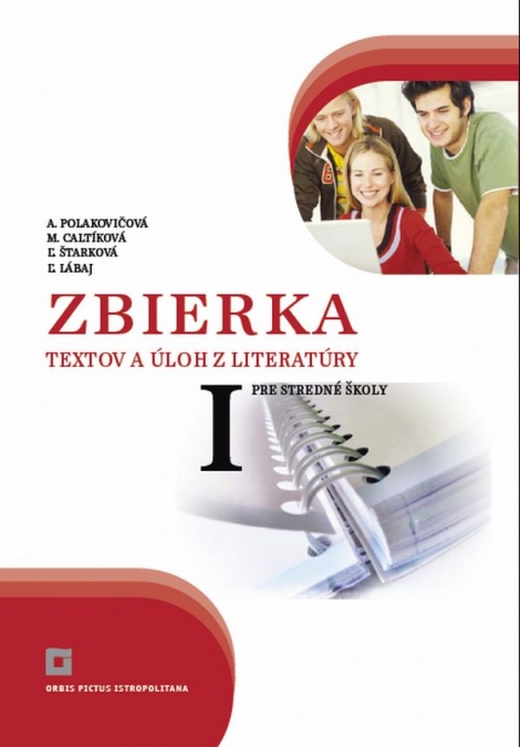 Zbierka textov a úloh z literatúry pre stredné školy I - 
