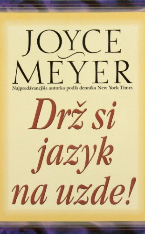 Drž si jazyk na uzde! - S Božou pomocou dokážeš skrotiť svoj jazyk!
