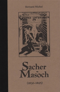 Sacher-Masoch - (1836-1895)