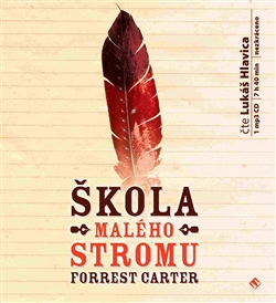 Forrest Carter:  Škola Malého stromu - MP3-CD - MP3-CD