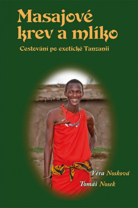 Masajové krev a mlíko - Cestování po exotické Tanzanii