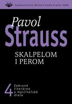 Skalpelom i perom (4) - Zobrané literárne a mysliteľské diela