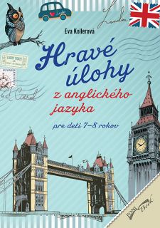 Hravé úlohy z anglického jazyka pre deti 7-8 rokov - Pracovný zošit