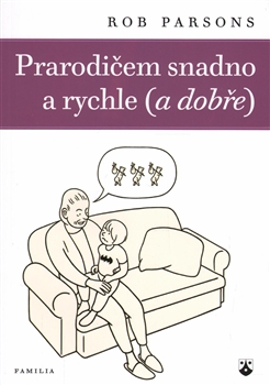 Prarodičem snadno a rychle (a dobře) - 